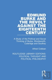 Edmund Burke And The Revolt Against The Eighteenth Century