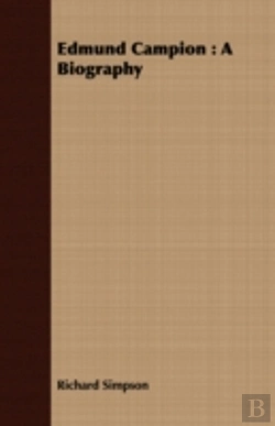 Bertrand.pt - Edmund Campion : A Biography