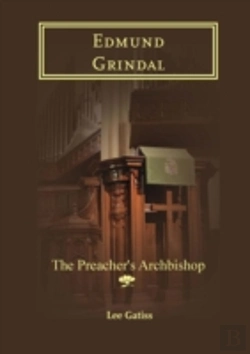 Bertrand.pt - Edmund Grindal: The Preacher'S Archbishop