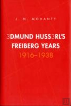 Bertrand.pt - Edmund Husserl'S Freiburg Years