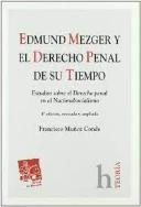 Edmund Mezger Y El Derecho Penal De Su Tiempo