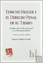 Edmund Mezger Y El Derecho Penal De Su Tiempo