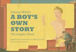 Bertrand.pt - Edmund Whiteâ€™S A Boyâ€™S Own Story: The Graphic Novel