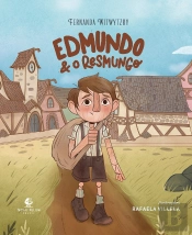 Edmundo E O Resmungo – Da Autora De 'Enquanto Ana Espera' E 'É Para O Meu Bem'