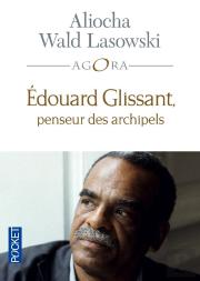 Edouard Glissant ; Une Introduction