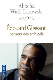 Edouard Glissant ; Une Introduction