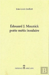 Édouard J. Maunick, Poète Métis Insulaire