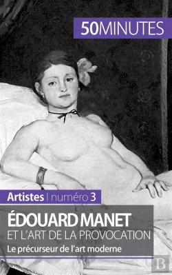 Bertrand.pt - Édouard Manet Et L'Art De La Provocation : Le Précurseur De L'Art Moderne