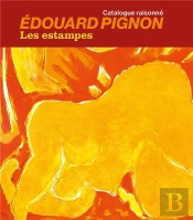 Edouard Pignon : Les Estampes ; Catalogue Raisonné