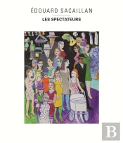 Edouard Sacaillan, Les Spectateurs