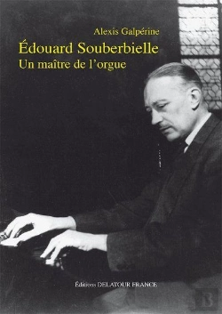 Bertrand.pt - Edouard Souberbielle : Un Maître De L'Orgue