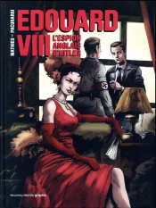 Edouard Viii ; L'Espion Anglais D'Hitler