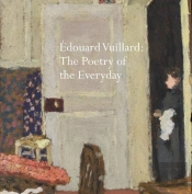 Edouard Vuillard: The Poetry Of The Everyday