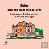 Edu And The Best House Ever