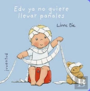 Edu Ya No Quiere Llevar Pañales
