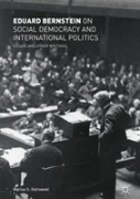 Eduard Bernstein On Social Democracy And International Politics