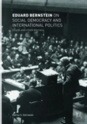 Eduard Bernstein On Social Democracy And International Politics
