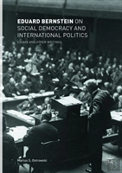 Bertrand.pt - Eduard Bernstein On Social Democracy And International Politics
