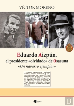 Bertrand.pt - Eduardo Aizpun, El Presidente «Olvidado» De Osasuna