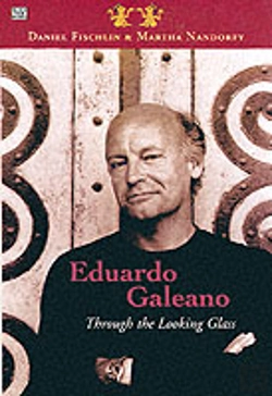 Bertrand.pt - Eduardo Galeano: Through The Looking Glass Â€“ Through The Looking Glass
