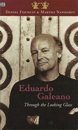 Bertrand.pt - Eduardo Galeano: Through The Looking Glass - Through The Looking Glass