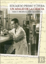 Eduardo Primo Yúfera. Un Adalid De La Ciencia. Vida Y Producción Científica