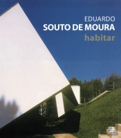 Eduardo Souto de Moura - Habitar