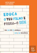 Educa o teu Filho e Forma-o Bem
