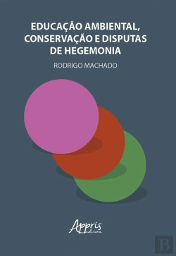 Bertrand.pt - Educação Ambiental, Conservação E Disputas De Hegemonia