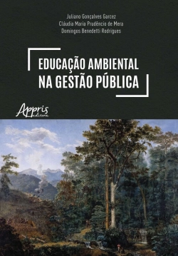 Bertrand.pt - Educação Ambiental Na Gestão Pública: Um Caminho Para A Efetivação Do Estado De Direito Do Ambiente