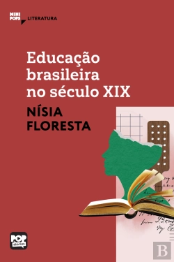 Bertrand.pt - Educação Brasileira No Século Xix: Trechos Selecionados De 