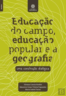 Bertrand.pt - Educação Do Campo, Educação Popular E A Geografia: