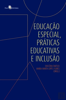 Bertrand.pt - Educação Especial, Práticas Educativas E Inclusão