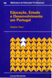 Educação, Estado e Desenvolvimento em Portugal
