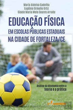Bertrand.pt - Educação Física Em Escolas Públicas Estaduais Na Cidade De Fortaleza/Ce