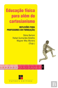 Bertrand.pt - Educação Física Para Além Do Cartesianismo: