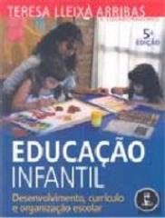 Educação Infantil: Desenvolvimento, Currículo e Organização Escolar (5ª Ed.)