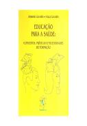 Educação para a Saúde: Conceitos, Práticas e Necessidades de Formação