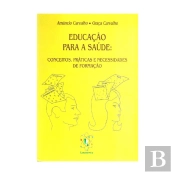 Educação para a Saúde: Conceitos, Práticas e Necessidades de Formação