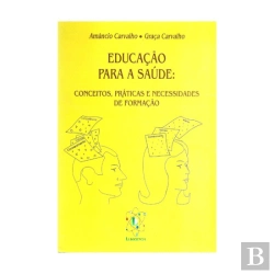 Bertrand.pt - Educação para a Saúde: Conceitos, Práticas e Necessidades de Formação