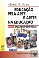 Educação pela Arte e Artes na Educação - Volume 1