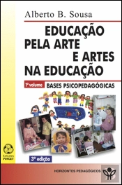 Educação pela Arte e Artes na Educação - Volume 1