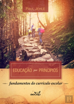 Bertrand.pt - Educação Por Princípios Fundamento Do Currículo Escolar