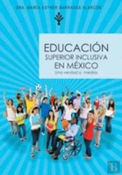 Bertrand.pt - Educaci N Superior Inclusiva En M Xico: