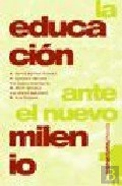 Educacion Ante El Nuevo Milenio, La