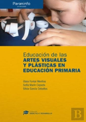 Educación De Las Artes Visuales Y Plásticas En Educación Primaria // Colección: Didáctica Y Desarrol