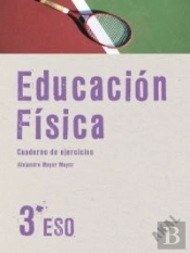 Educacion Fisica 3º Eso. Cuaderno De Ejercicios 