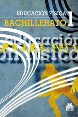 Bertrand.pt - Educación Física Bachillerato 1. Libro De Texto (Color)