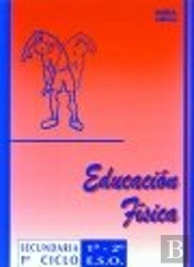 Educación Física : Libro Guía Para El Alumno : Primer Ciclo : 1º Y 2º De E.S.O.