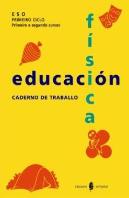 Educación Física. Primeiro E Segundo Cursos. Caderno De Traballo